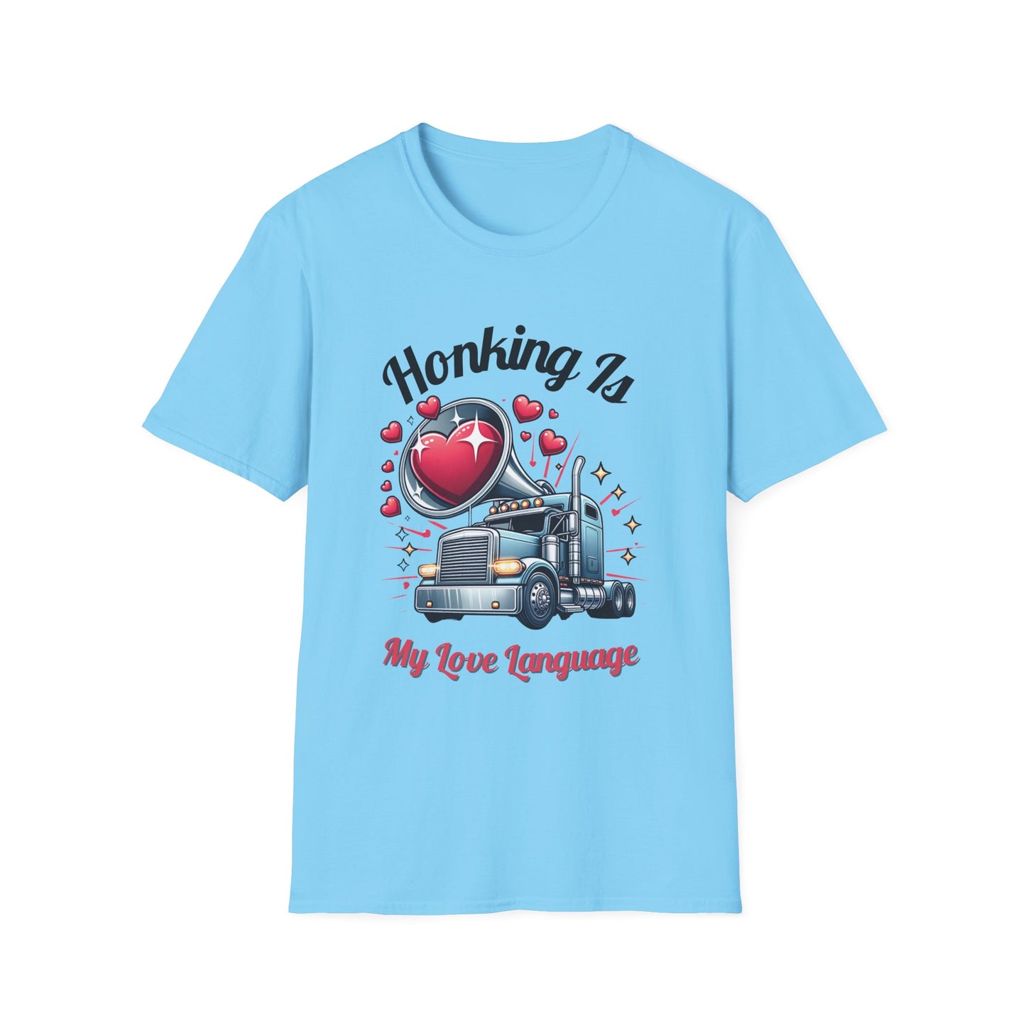 "Honking Is My Love Language" T-Shirt | Playful Semi-Truck Design with Heart-Shaped Horn