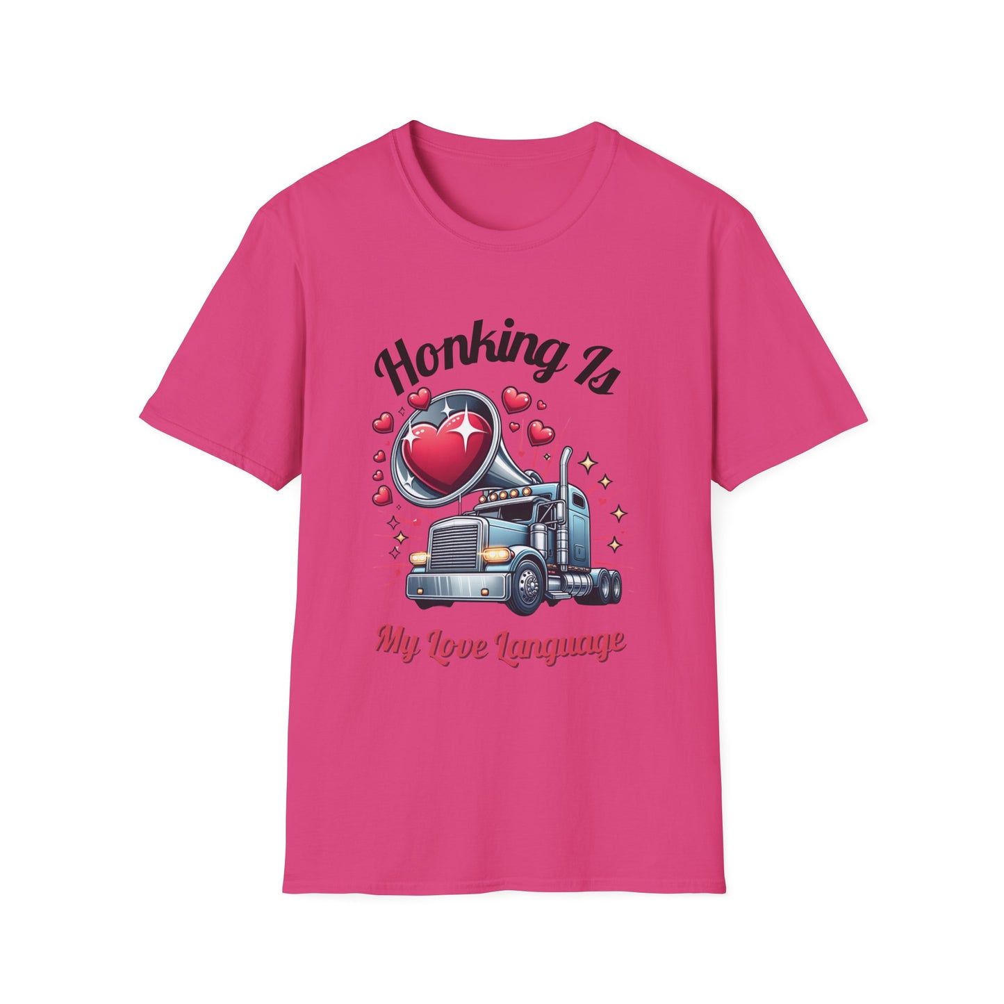 "Honking Is My Love Language" T-Shirt | Playful Semi-Truck Design with Heart-Shaped Horn