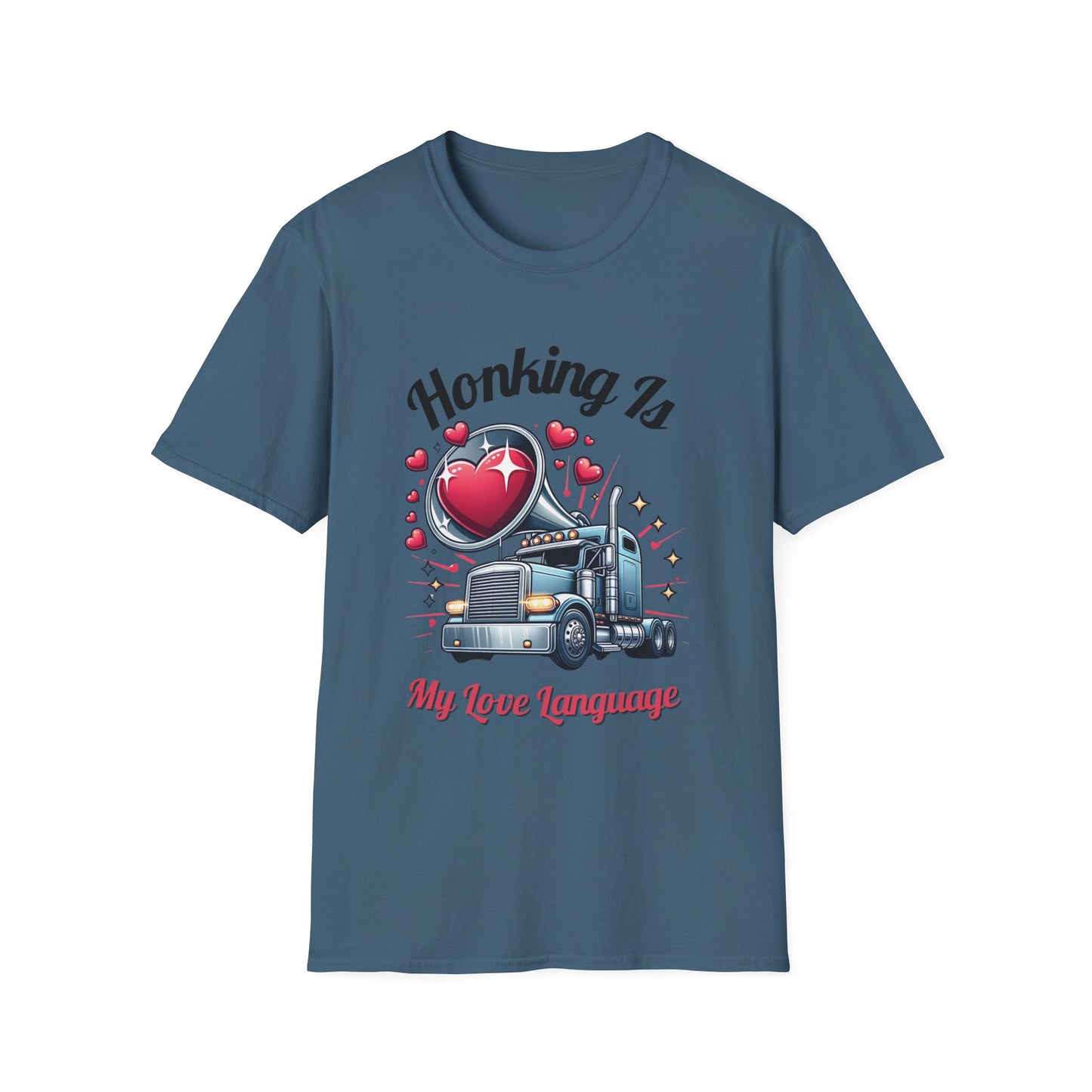 "Honking Is My Love Language" T-Shirt | Playful Semi-Truck Design with Heart-Shaped Horn