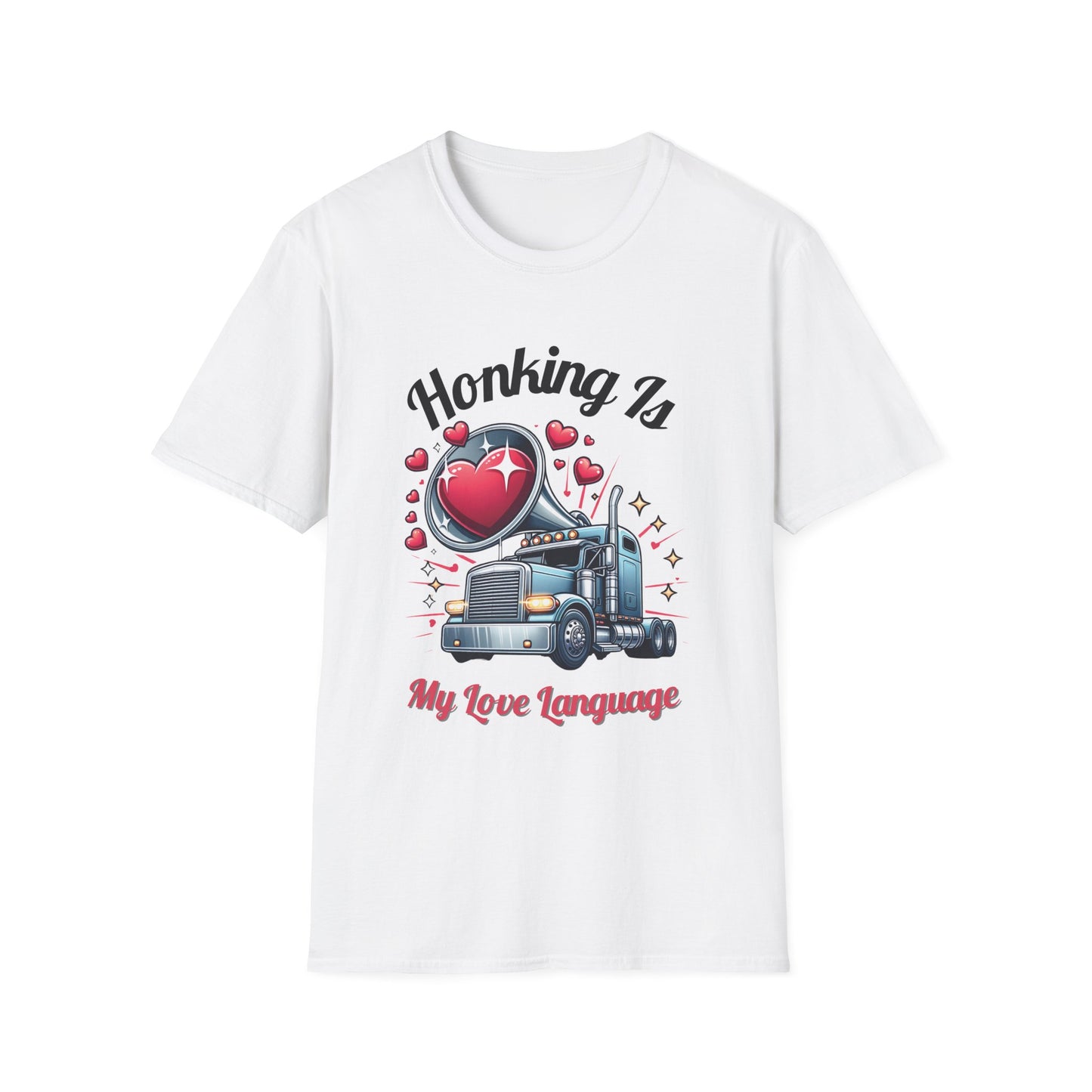 "Honking Is My Love Language" T-Shirt | Playful Semi-Truck Design with Heart-Shaped Horn