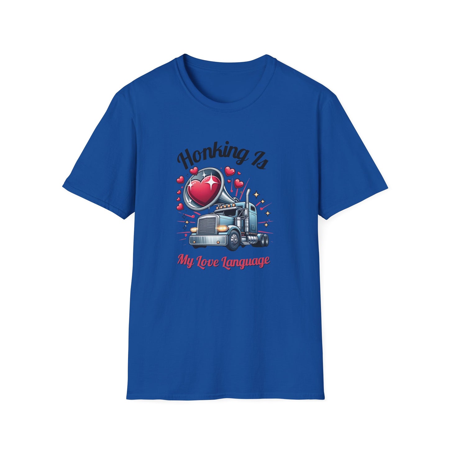 "Honking Is My Love Language" T-Shirt | Playful Semi-Truck Design with Heart-Shaped Horn