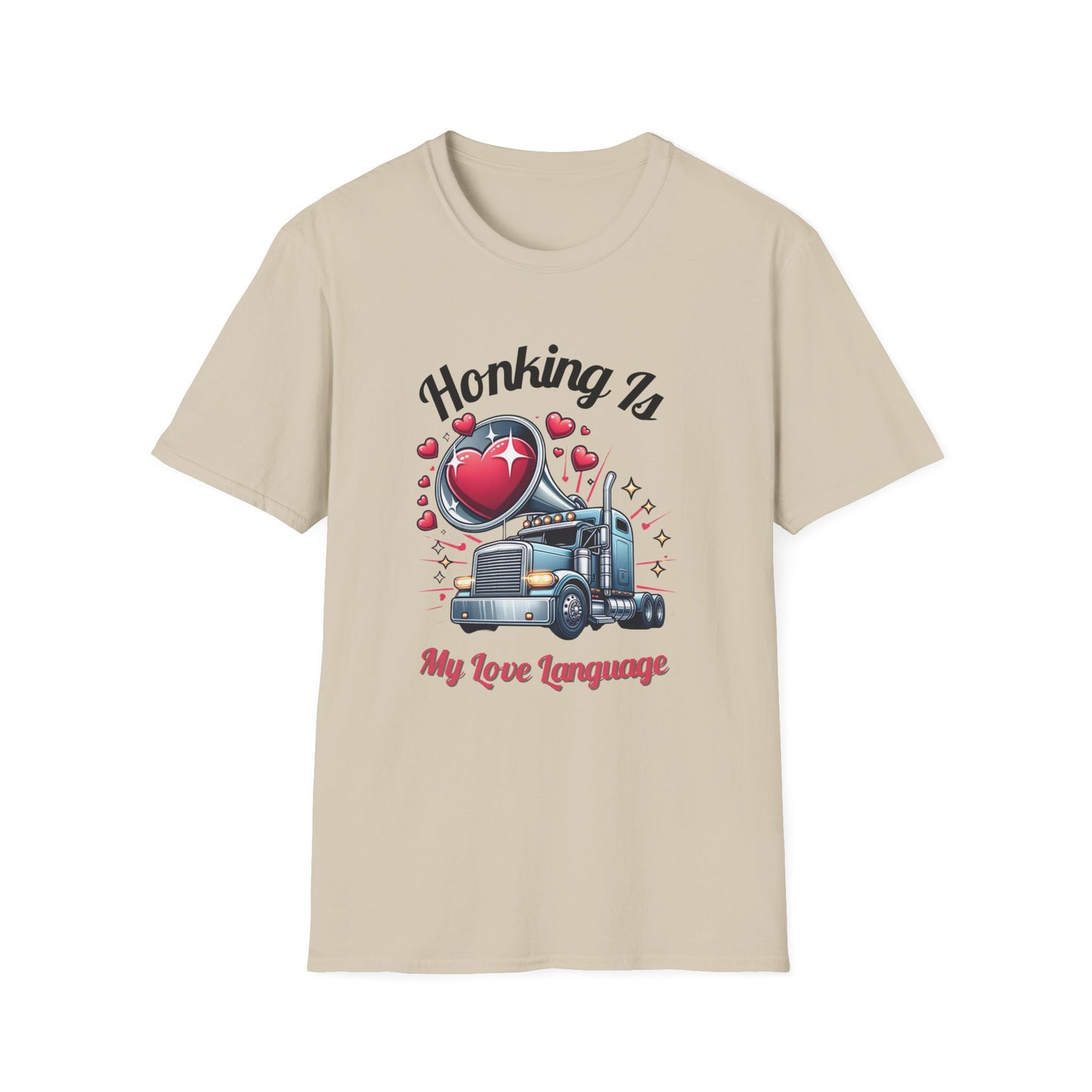 "Honking Is My Love Language" T-Shirt | Playful Semi-Truck Design with Heart-Shaped Horn